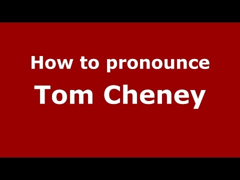 How to pronounce Tom Cheney (American English/US)  - PronounceNames.com