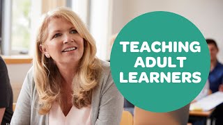 Teaching Adult Learners