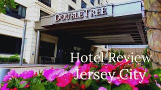 Hotel Review - DoubleTree by Hilton Hotel & Suites in Jersey City, New Jersey