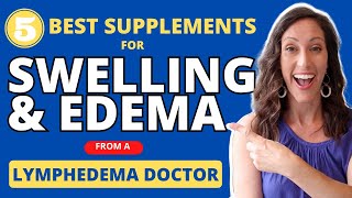 The BEST Supplements for Swelling, Edema and Lymphedema | Natural Lymphatic Drainage