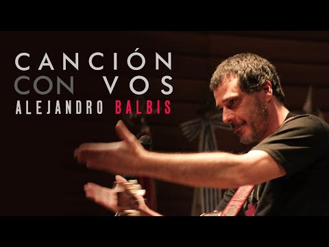 Alejandro Balbis - Canción con vos