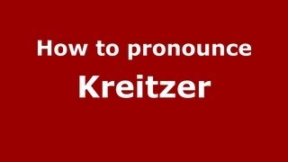 How to pronounce Kreitzer