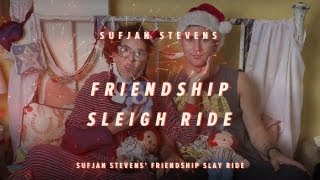 Friendship Sleigh Ride - Sufjan Stevens&#39; Friendship Slay Ride 7 of 7