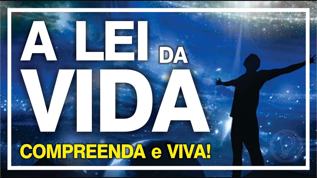 CONHECENDO A LEI DA VIDA - Trabalhando com as Leis do Universo