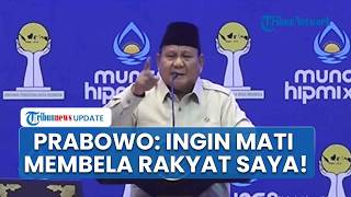 Prabowo Menggebu-gebu Jawab Nyinyiran di Munas Hipmi Lampung: Saya Ingin Mati Membela Rakyat Saya!