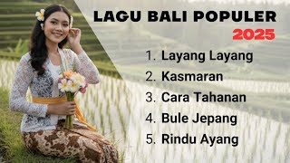 Download lagu Lagu Bali Populer 2025 | Layang Layang, Kasmaran, Cara Tahanan, Bule Jepang & Rindu Ayang mp3 Download lagu Lagu Bali Populer 2025 | Layang Layang, Kasmaran, Cara Tahanan, Bule Jepang & Rindu Ayang mp3