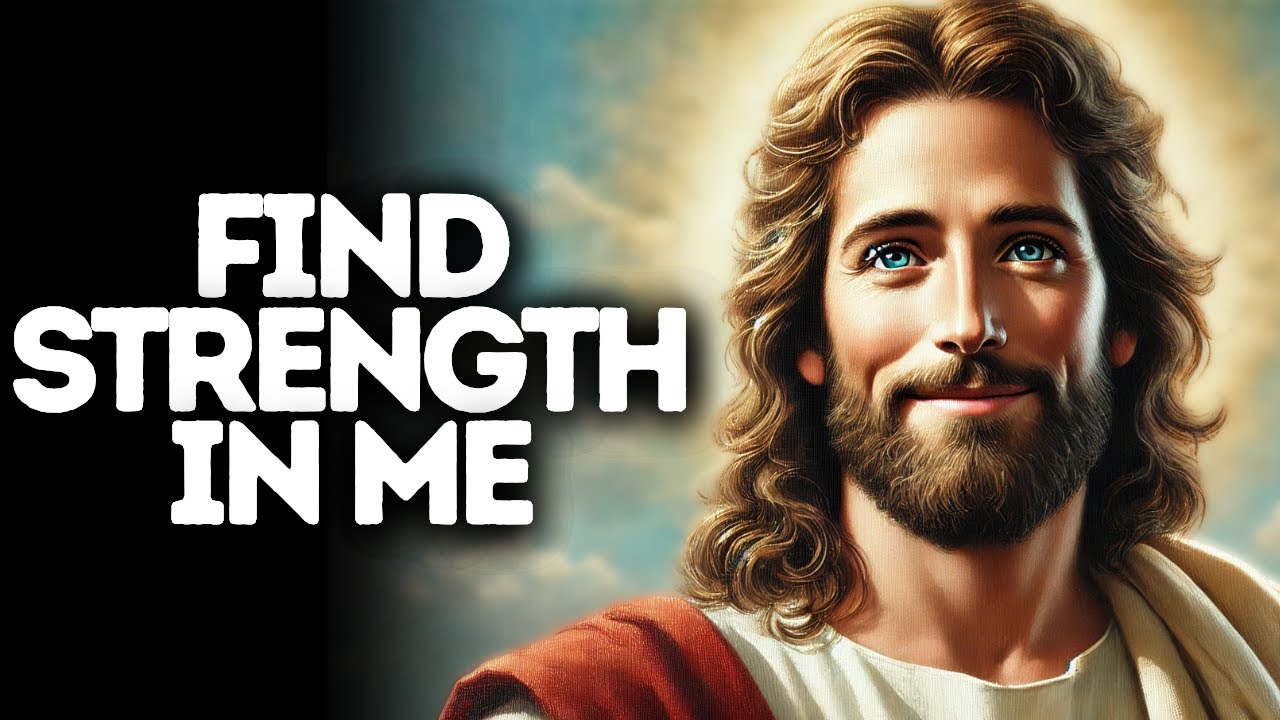 Find Strength in Me | God Says | God Message Today | Gods Message Now | God Message | God Say