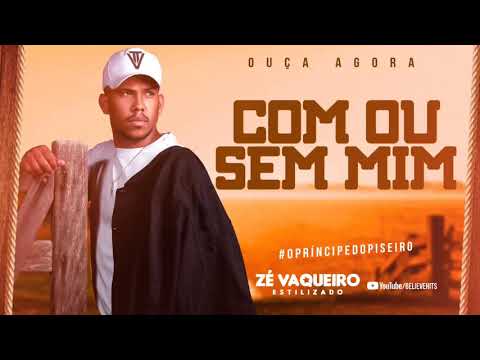Zé Vaqueiro Estilizado - Com ou Sem Mim (2020)