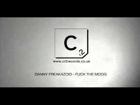 Danny Freakazoid - Fuck The Moog