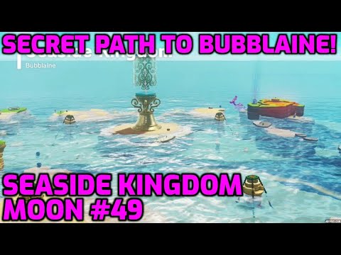 Super Mario Odyssey - Seaside Kingdom Moon #49 - Secret Path to Bubblaine!