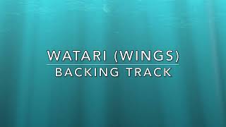 Download lagu Watari (Wings) - Backing Track mp3 Download lagu Watari (Wings) - Backing Track mp3