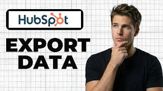How To Export Data From HubSpot (2026 Guide)