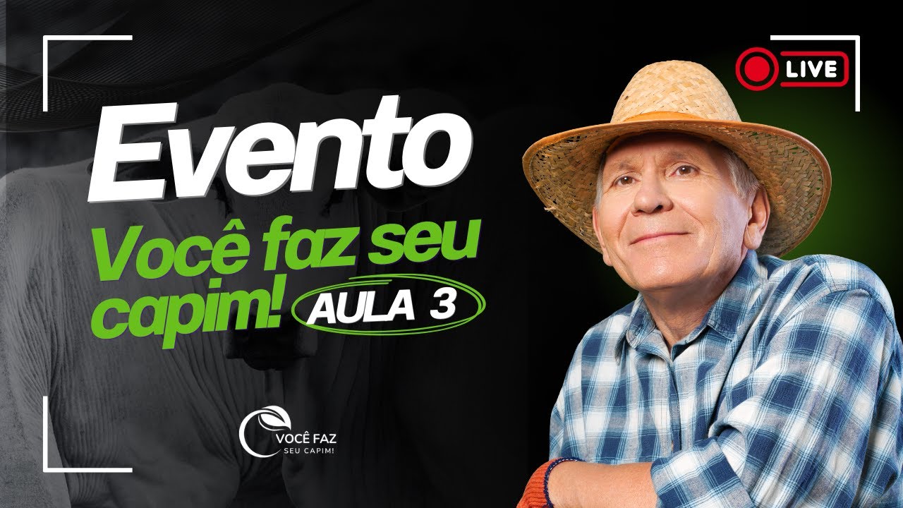 Evento Você faz seu capim! Aula 3