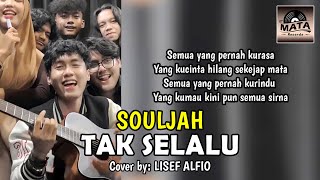 Download lagu Tak Selalu - Souljah Cover by Lisef Alfio (ANDERS) mp3