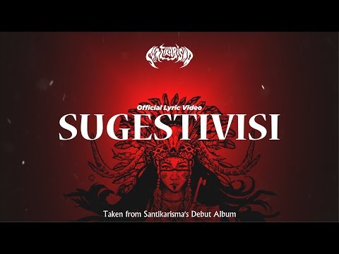 Santikarisma - Sugestivisi (Official Lyric Video)