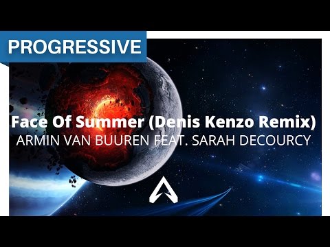 Armin van Buuren feat. Sarah Decourcy - Face Of Summer (Denis Kenzo Remix)