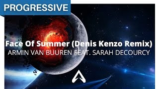 Armin van Buuren feat. Sarah Decourcy - Face Of Summer (Denis Kenzo Remix)