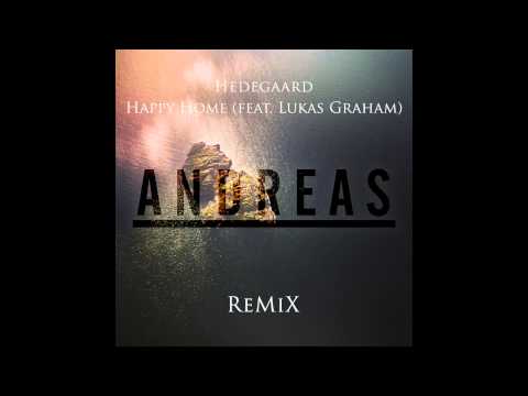 Hedegaard - Happy Home (feat. Lukas Graham) (Andreas Remix)
