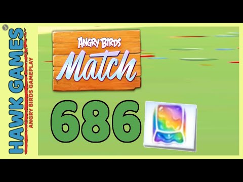 Angry Birds Match ⭐ Level 686 - Walkthrough, No Boosters