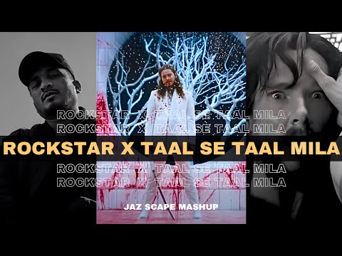 Rockstar x Taal Se Taal Mila (JAZ Scape Mashup) • Divine • Post Malone