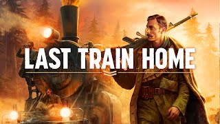 Push On to Survive | Last Train Home Gameplay Playthrough Part 2