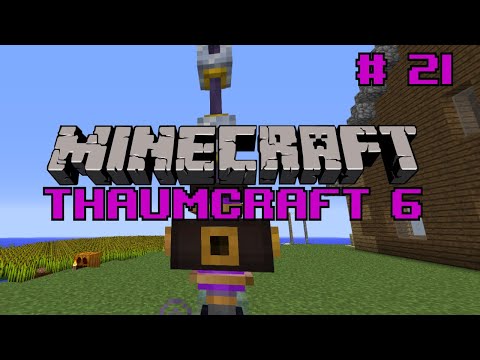 Let's do Thaumcraft 6 - "Managing Flux" Ep21