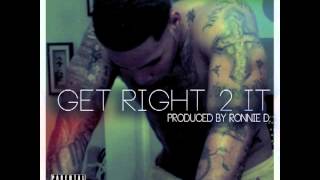 Lamar Starzz - Get Right 2 It (Prod. Ronnie D)