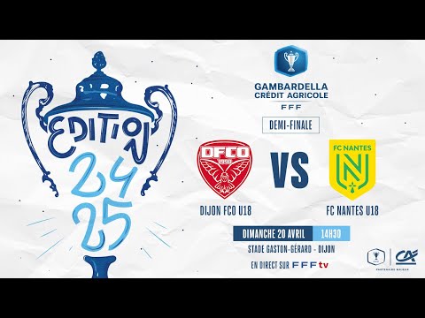 Demi-finale I Dijon FCO vs FC Nantes U18 en replay (1-1) I Coupe Gambardella-Crédit Agricole 24-25