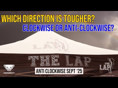 THE LAP ULTRA MARATHON - Sept 2025 - Is the Anti-clockwise direction really tougher?