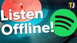 How to Play Music Offline with Spotify