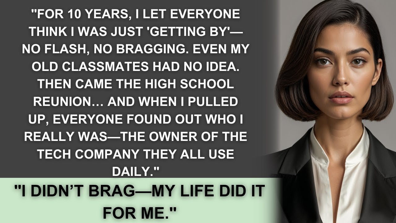I Kept My Success Secret For 10 Years, Then My High School Reunion Changed Everything