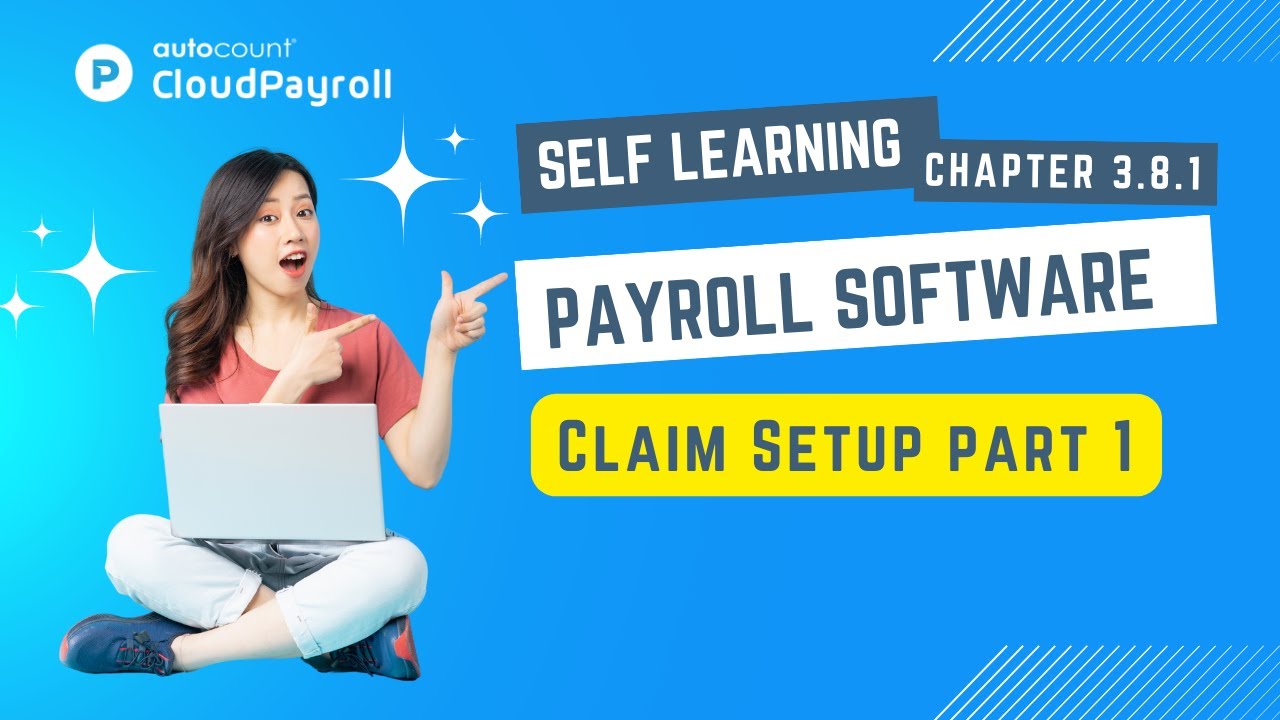 Cloud Payroll (Self Learning) Claim Setup Part 1 【Malay + 中文 subtitle available】