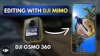 DJI Osmo 360 Editing Workflow (Mimo App Tutorial) 📲