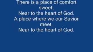 Christian Hymns: &quot;Near to the heart of God&quot;