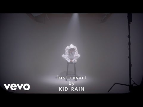 KiD RAiN - Last Resort (Official Video)