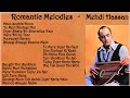 Mehdi Hassan Soulful Romantic Melodies Love Songs
