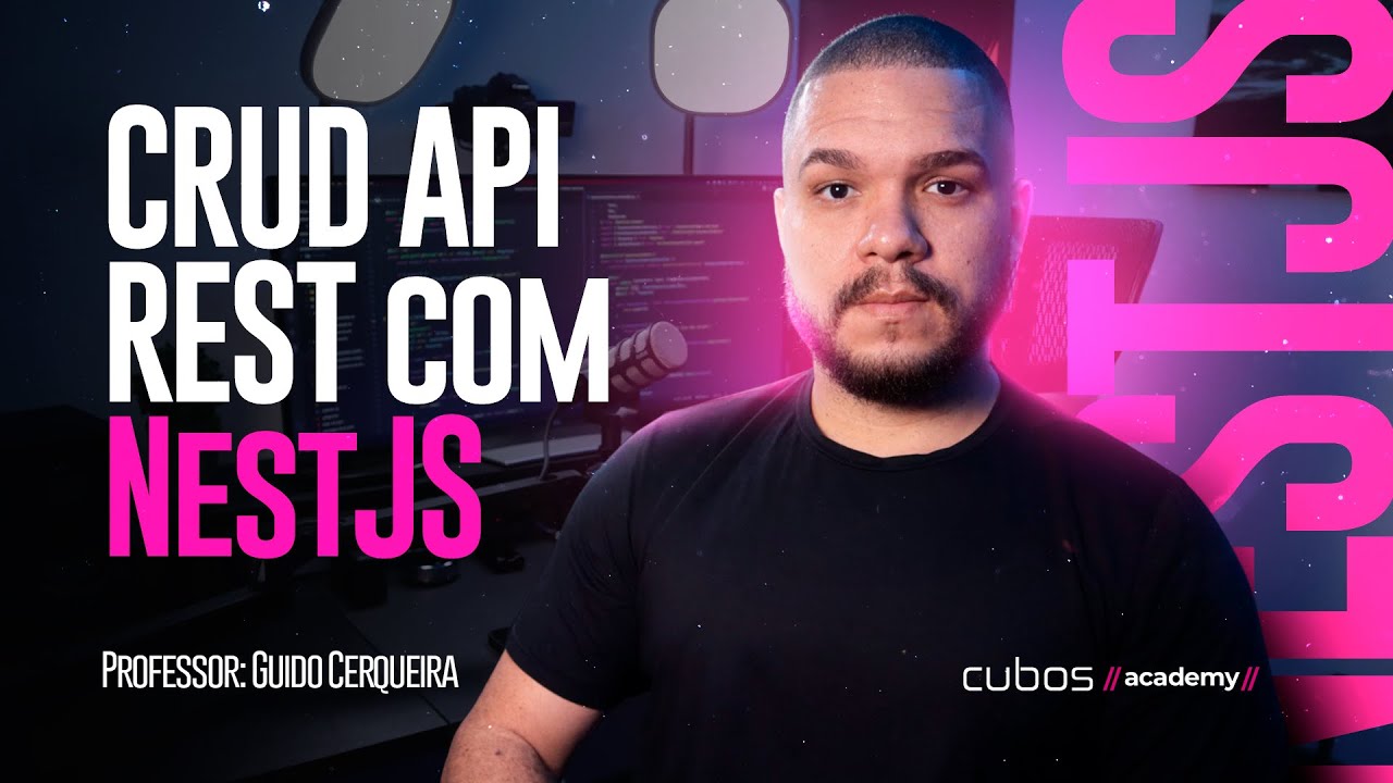 Construa uma API REST poderosa com NestJS! - Cubos Academy 🚀✨