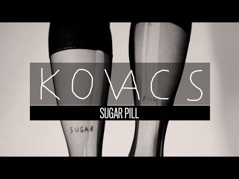 Kovacs - Sugar Pill (Official Audio)