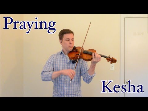 Praying - Kesha - Violin Cover