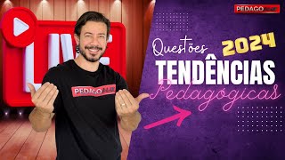 VEJA COMO AS BANCAS ESTÃO COBRANDO TENDÊNCIAS PEDAGÓGICAS! QUESTÕES 2024