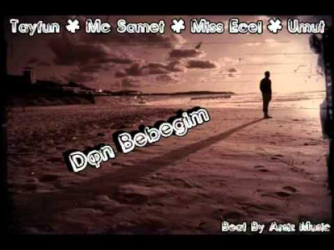 Mc SameT Feat Tayfun & Miss Ecel & U-MuT - Dön Bebeğim