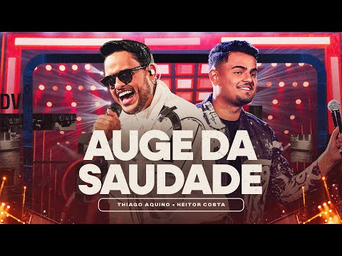 Thiago Aquino, Heitor Costa - Auge da Saudade (DVD Hoje é Dia de Favela)