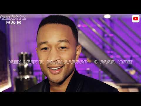 John Legend ft. BloodPop - A Good Night