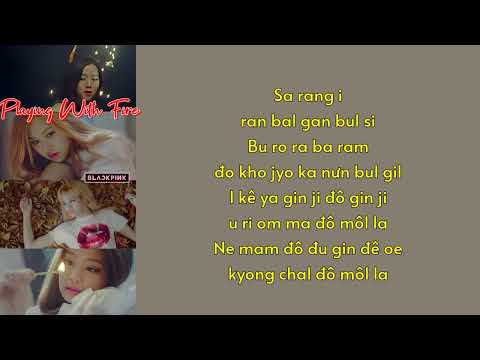 [Phiên âm tiếng Việt] PLAYING WITH FIRE - BLACKPINK