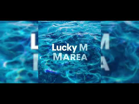 Lucky M – Marea