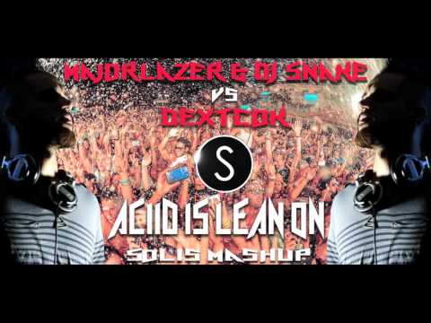 Major Lazer vs Dextcok - Aciid Is Lean On (Solis Mashup)