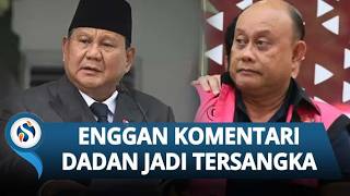 Prabowo Enggan Komentar Soal Dadan Cs Tersangka, Takut Mempengaruhi Hukum, Meski Sedih Copot
