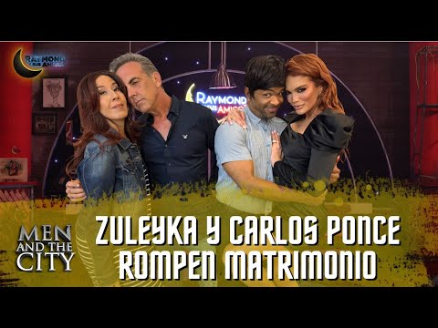Zuleyka y Carlos Ponce ¿Rompen matrimonio? | Men and The City | Raymond Y Sus Amigos | 20 enero 2026