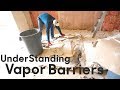 Vapor Barriers: Need one or not?