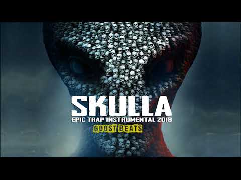 Free Trap Beat  \\ SKULLA //  Epic Trap Instrumental 2018// @goostbeats